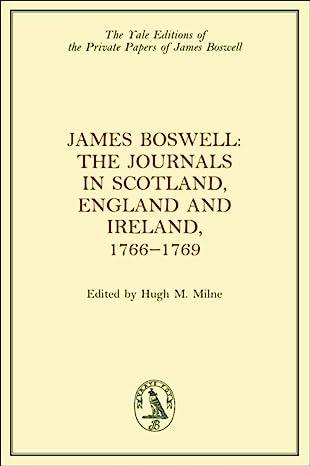 Cover of The Journals in Scotland, England and Ireland, 1766-1769