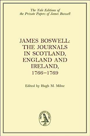 Cover of The Journals in Scotland, England and Ireland, 1766-1769